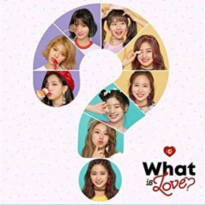 TWICE - What Is Love ?